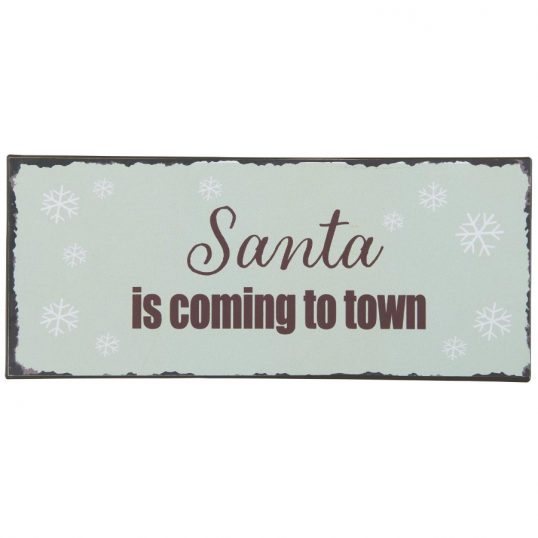Metal Christmas sign – Santa is coming to town